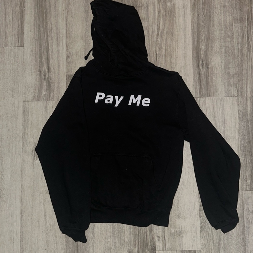 “Pay Me” Hoodie